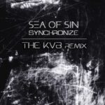 Sea Of Sin – Synchronize (The KVB Remix)