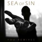 Sea Of Sin – You (Remixes)