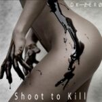 DK-Zero – Shoot to Kill