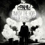¡-PAHL-! – Smash the hope (Hey, Dr. Strangelove!)