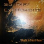 Solitary Experiments – Death In Small Doses