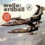 Welle: Erdball – Starfighter F-104G