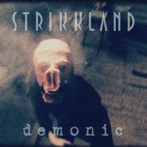 Strikkland - Demonic