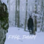 Strikkland – Final Dawn