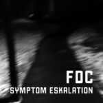 Symptom Eskalation – FDC (F*** dich Corona)