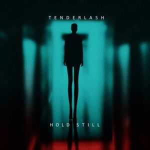 Tenderlash - Hold Still