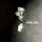 The Brute : – Brute : One