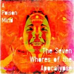The Seven Whores of the Apocalypse – A Poison Mind