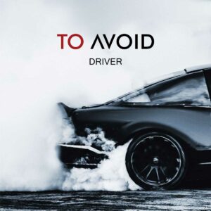 To Avoid - Driver