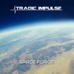 Tragic Impulse – Space Force