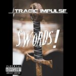 Tragic Impulse – Swords!