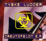Tyske Ludder ‎- Creutzfeldt E.P.