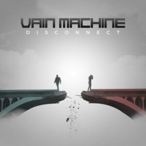 Vain Machine - Disconnect