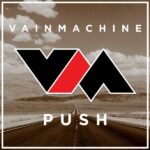 Vain Machine – Push