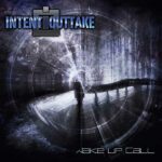 Intent:Outtake – Wake Up Call