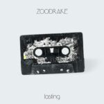 Zoodrake – Lasting