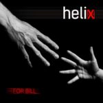 Helix – For Bill