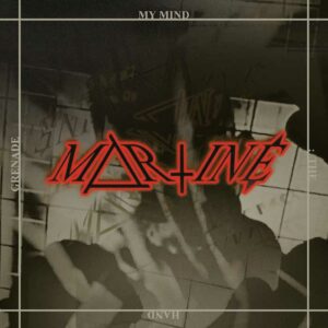 Martiné - My Mind : The Hand Grenade