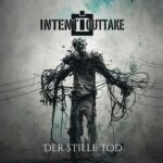 Intent:Outtake – Der Stille Tod