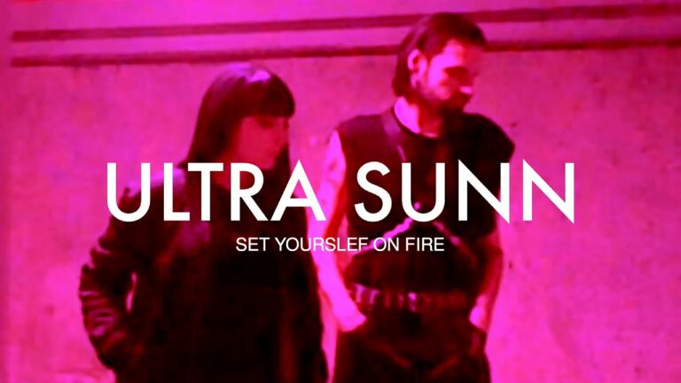 Ultra Sunn – Set Yourself On Fire