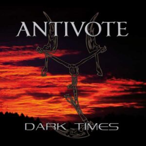 Antivote - Dark Times