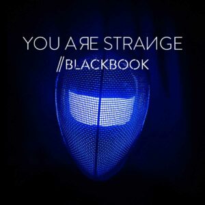 Blackbook - You Are Strange