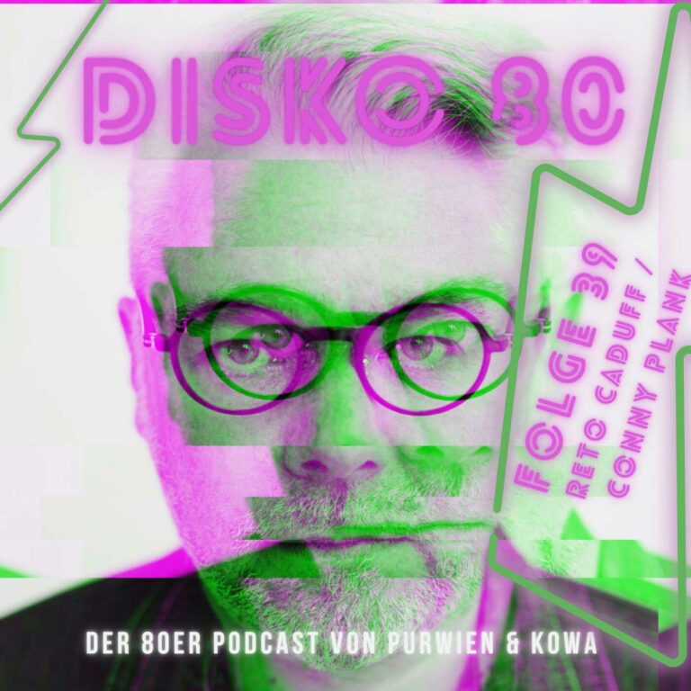 Disco 80 – Folge 39: Reto Caduff / Conny Plank