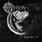 Centhron haben es wieder getan. Alte Songs in einem neuen Sound.