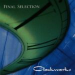 Final Selection – Clockworks