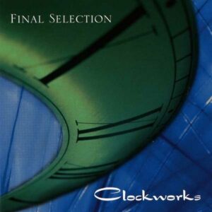 Final Selection - Clockworks