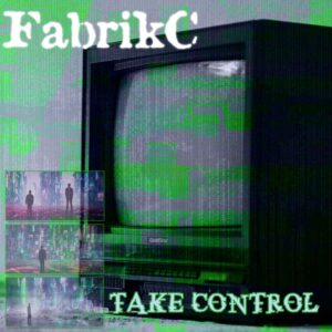 FabrikC - Take Control
