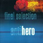 Final Selection – Antihero