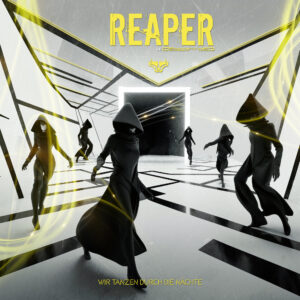 Reaper - Wir tanzen durch die Nächte