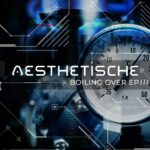 Aesthetische – Boiling Over EP