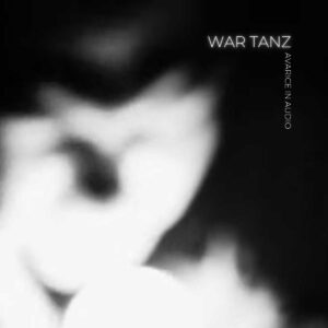 Avarice In Audio ‎- War Tanz