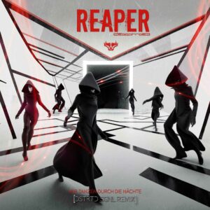 Reaper - Wir tanzen durch die Nächte (DSTRTD SGNL Remix)