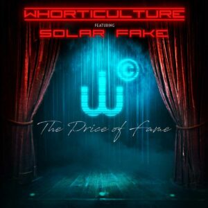 Whorticulture - The Price of Fame