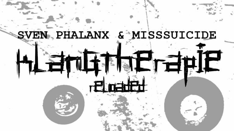 Sven Phalanx & MissSuicide – Klangtherapie (Reloaded)