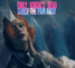 Emily Kinski’s Dead – Dance The Pain Away