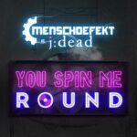 Menschdefekt vs J:Dead – You Spin Me Round