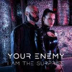 Your Enemy – I Am the Surprise