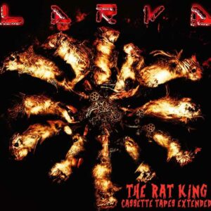 Larva - The Rat King / Extended Cassette Tapes