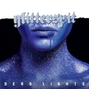 Dead Lights - Glitterspit (Vinyl)