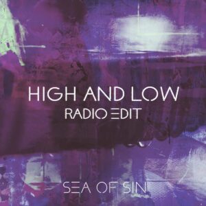 Sea Of Sin - High and Low (Radio Edit)