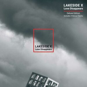 Lakeside X - Love Disappears