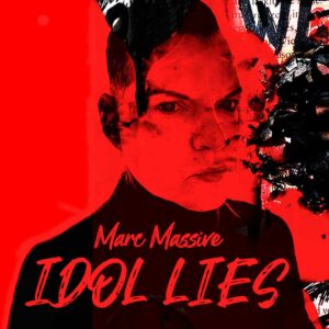 Marc Massive - Idol Lies