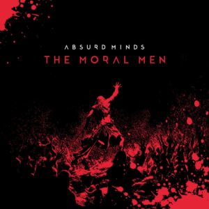 Absurd Minds - The Moral Men