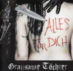 Grausame Töchter – Alles Für Dich