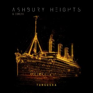 Ashbury Heights & Corlyx - Tunguska