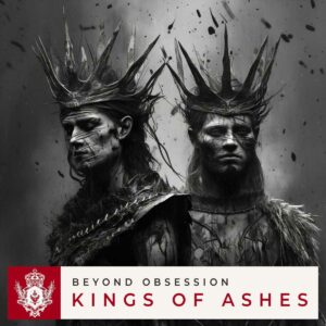 Beyond Obsession ‎- Kings Of Ashes